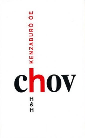 Óe Kenzaburó: Chov Óe Kenzaburó: Chov