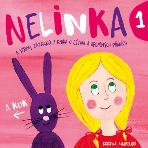 Hummelová Kristina: Nelinka a strom zázraků - Kniha o létání a splněných přáních