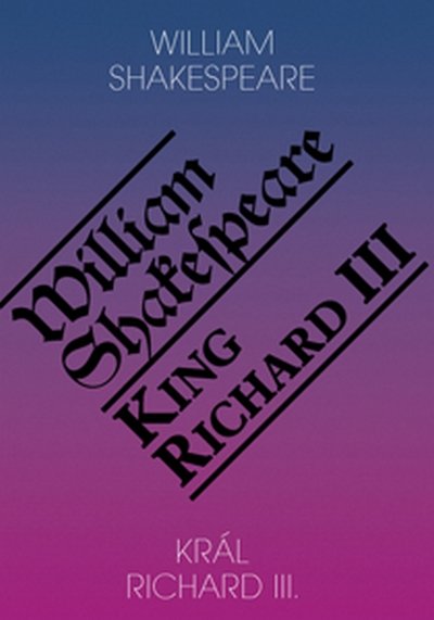 Shakespeare William: Král Richard III. / King Richard III Shakespeare William: Král Richard III. / King Richard III