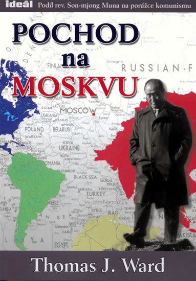Ward Thomas J.: Pochod na Moskvu Ward Thomas J.: Pochod na Moskvu