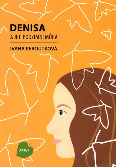 Peroutková Ivana: Denisa a její podzimní můra