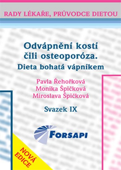 kolektiv autorů: Odvápnění kostí čili osteoporóza - Dieta bohatá vápníkem kolektiv autorů: Odvápnění kostí čili osteoporóza - Dieta bohatá vápníkem