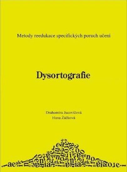 Žáčková Hana, Jucovičová Drahomíra,: Dysortografie D+H