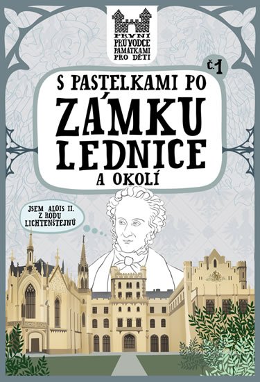 Chupíková Eva: S pastelkami po zámku Lednice a okolí