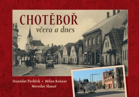 Pavlíček Stanislav: Chotěboř včera a dnes