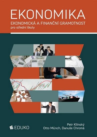 Klínský Petr: Ekonomika - Ekonomická a finanční gramotnost pro střední školy