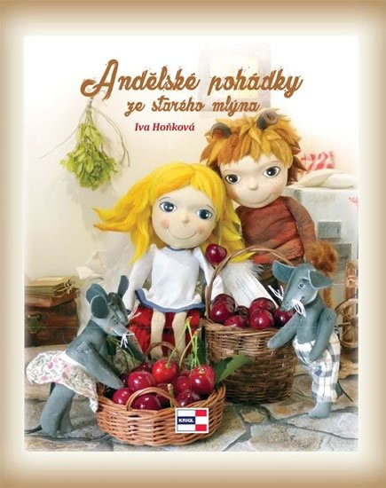 Hoňková Iva: Andělské pohádky ze starého mlýna Hoňková Iva: Andělské pohádky ze starého mlýna