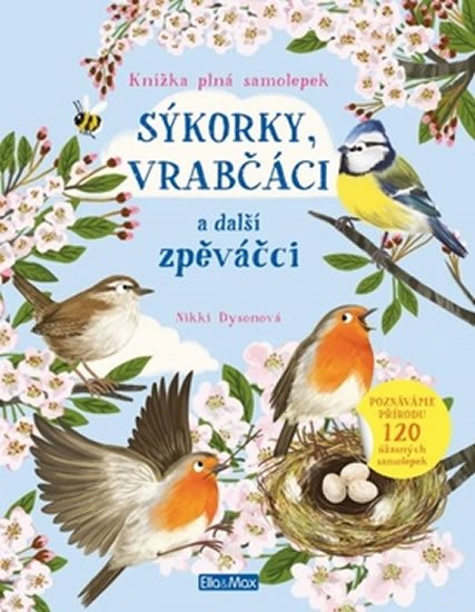 Dysonová Nikki: Sýkorky, vrabčáci a další zpěváčci - Kniha samolepek Dysonová Nikki: Sýkorky, vrabčáci a další zpěváčci - Kniha samolepek