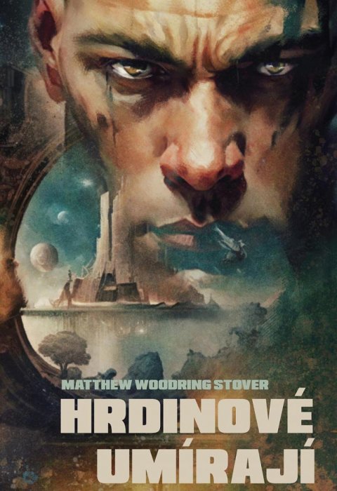 Stover Matthew Woodring: Hrdinové umírají