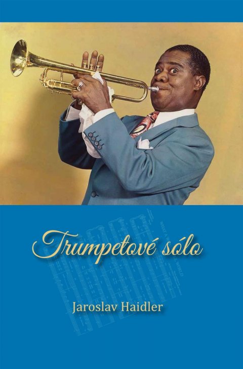 Haidler Jaroslav: Trumpetové sólo Haidler Jaroslav: Trumpetové sólo