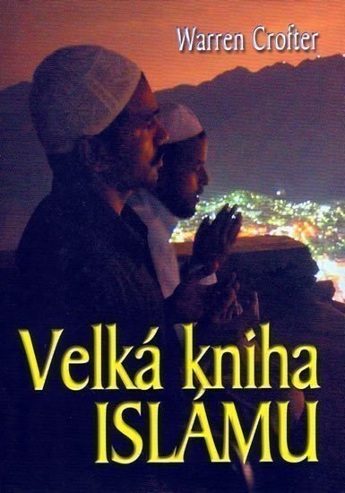 Crofter Warren: Velká kniha islámu