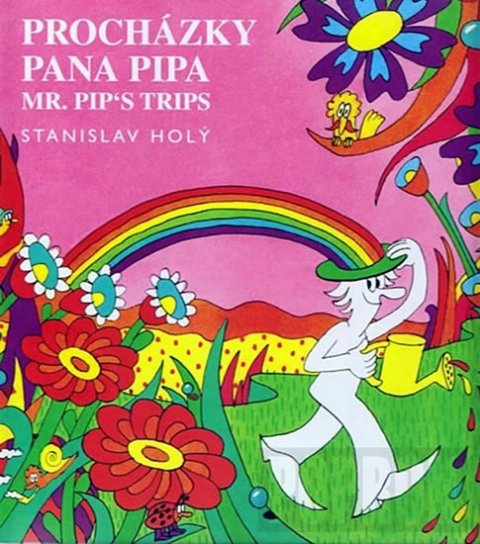 Holý Stanislav: Procházky pana Pipa / Mr. Pip’s Trips