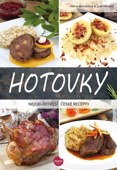 Winnerová Alena, Winner Josef,: Hotovky - Nejoblíbenější české recepty Winnerová Alena, Winner Josef,: Hotovky - Nejoblíbenější české recepty