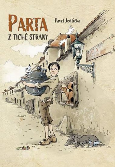 Jedlička Pavel: Parta z Tiché strany Jedlička Pavel: Parta z Tiché strany