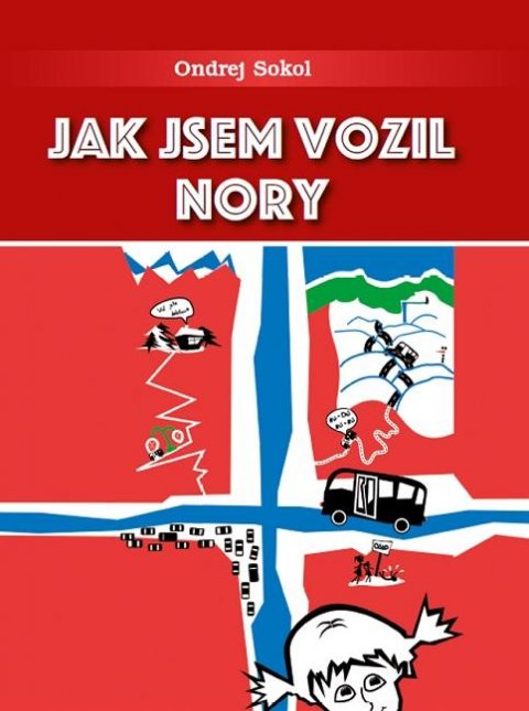 Sokol Ondrej: Jak jsem vozil Nory