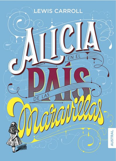 Carroll Lewis: Alicia en el País de las Maravillas
