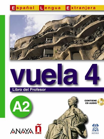 Álvarez Martínez María Ángeles María Ángeles: Vuela 4/A2: Libro del Profesor