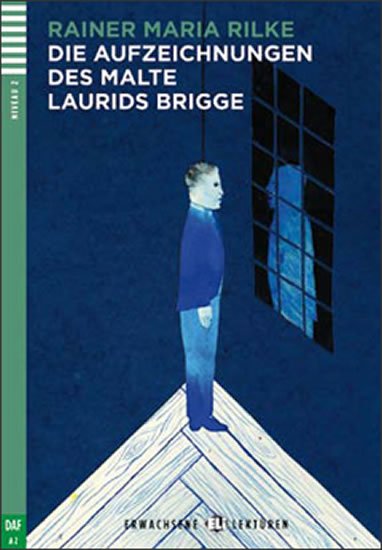 Rilke Rainer Maria: Erwachsene ELI Lektüren 2/A2: Die Aufzeichnungen des Malte Laurids Brigge+C