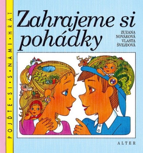 -: Zahrajeme si pohádky