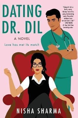 Sharma Nisha: Dating Dr. Dil : A Novel