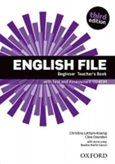 Oxenden Clive: English File Beginner Teacher´s Book with Test and Assessment CD-ROM (3rd) Oxenden Clive: English File Beginner Teacher´s Book with Test and Assessment CD-ROM (3rd)