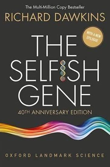 Dawkins Richard: The Selfish Gene : 40th Anniversary edition