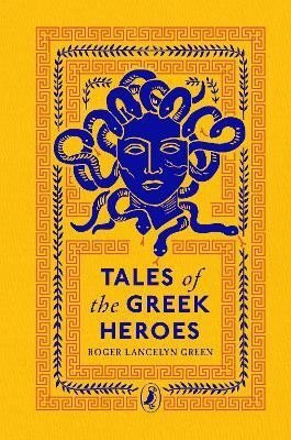 Green Roger Lancelyn: Tales of the Greek Heroes