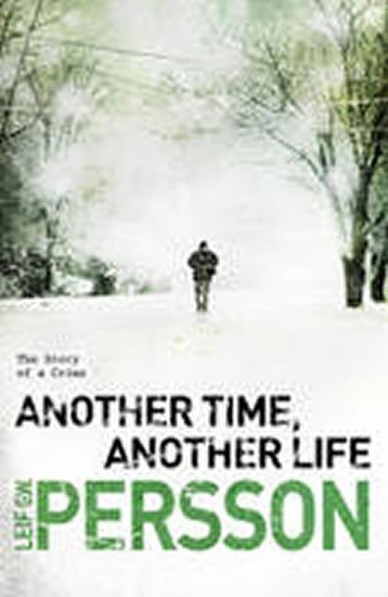 Persson Leif G. W.: Another Time, Another Life
