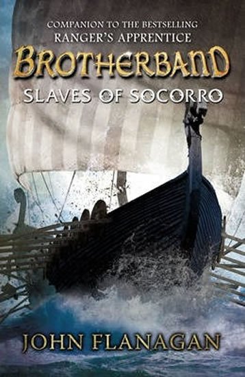 Flanagan John: Brotherband 4: Slaves of Socorro