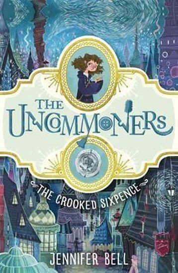 Bell Jennifer: The Crooked Sixpence