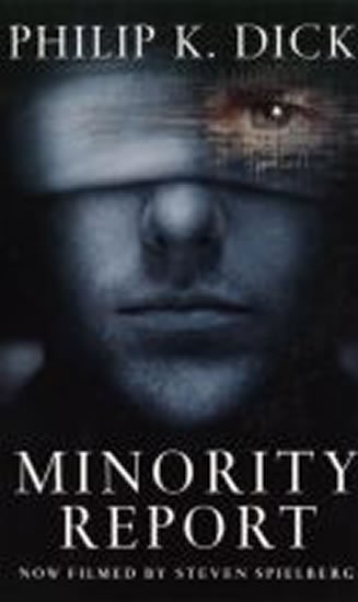 Dick Philip K.: Minority Report (film)