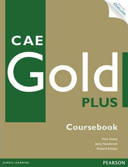 Kenny Nick: CAE Gold Plus 2013 Coursebook w/ Access Code