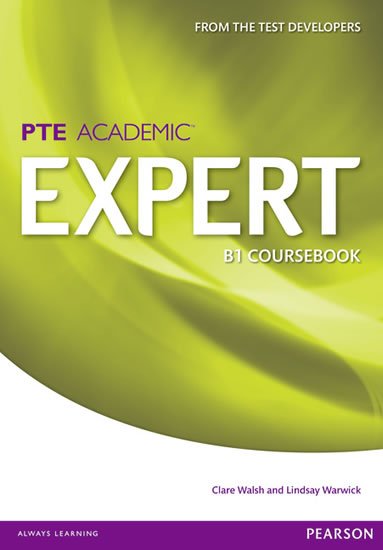 Walsh Clare: Expert PTE Academic B1 Coursebook