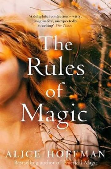 Hoffmanová Alice: The Rules of Magic
