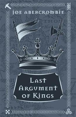Abercrombie Joe: Last Argument Of Kings