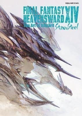 Square Enix: Final Fantasy XIV: Heavensward -- The Art Of Ishgard -stone And Steel-