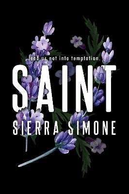 Simone Sierra: Saint: A Steamy and Taboo BookTok Sensation