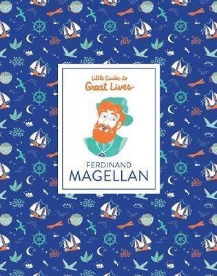 Thomasová Isabelle: Little Guide to Great Lives: Ferdinand Magellan