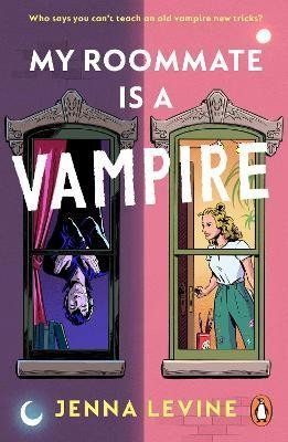 Levine Jenna: My Roommate is a Vampire: The hilarious new romcom you´ll want to sink your
