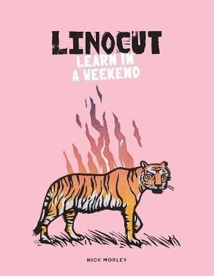 Morley Nick: Linocut: Learn in a Weekend