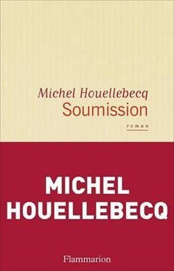 Houellebecq Michel: Soumission