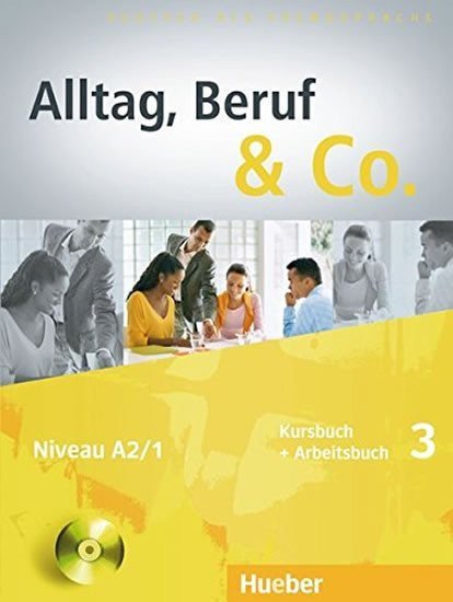 Becker Norber: Alltag, Beruf & Co. 3 - Kursbuch + Arbeitsbuch mit Audio-CD zum Arbeitsbuch