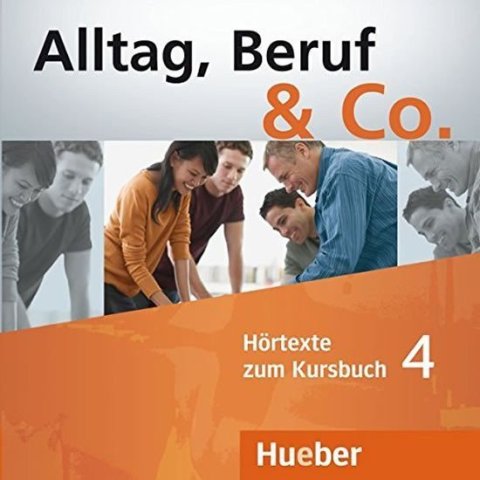 Becker Norber: Alltag, Beruf & Co. 4 - Audio CDs zum Kursbuch