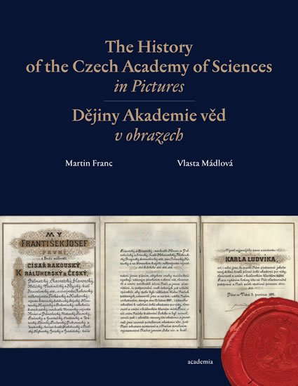Franc Martin, Mádlová Vlasta: The History of the Czech Academy of Sciences in Pictures Franc Martin, Mádlová Vlasta: The History of the Czech Academy of Sciences in Pictures