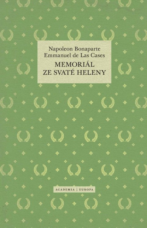 de Las Cases Emmanuel, Bonaparte Napoleon: Memoriál ze Svaté Heleny