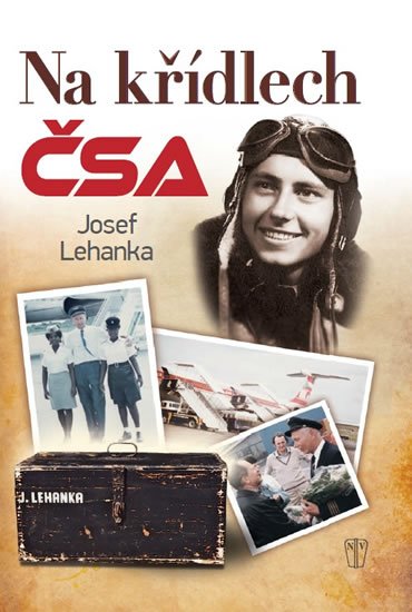 Lehanka Josef: Na křídlech ČSA