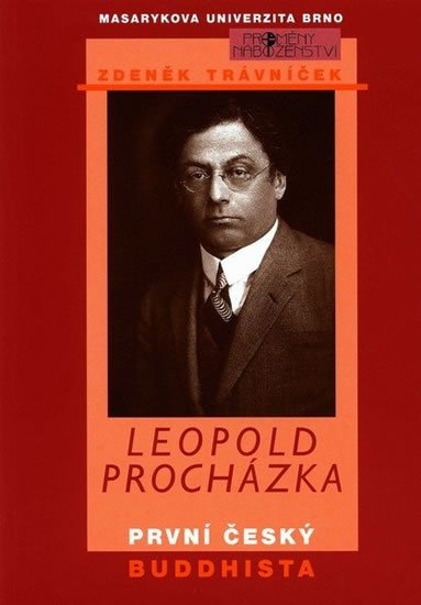 Trávníček Zdeněk: Leopold Procházka - první český buddhista