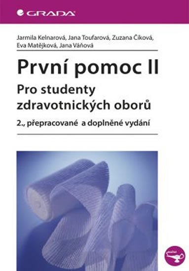 kolektiv autorů: První pomoc II pro studenty zdravotnických oborů kolektiv autorů: První pomoc II pro studenty zdravotnických oborů