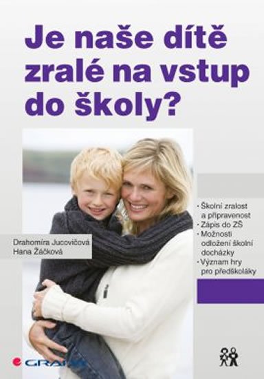 Jucovičová Drahomíra: Je naše dítě zralé na vstup do školy?