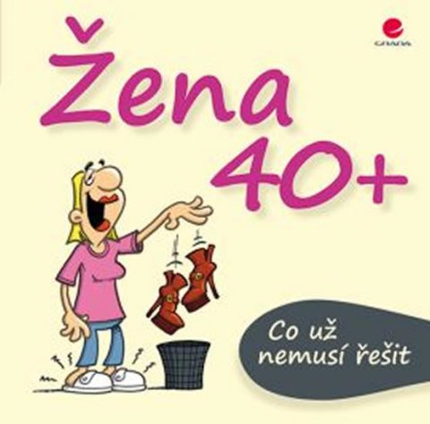 Kernbach Michael: Žena 40+ Co už nemusí řešit Kernbach Michael: Žena 40+ Co už nemusí řešit